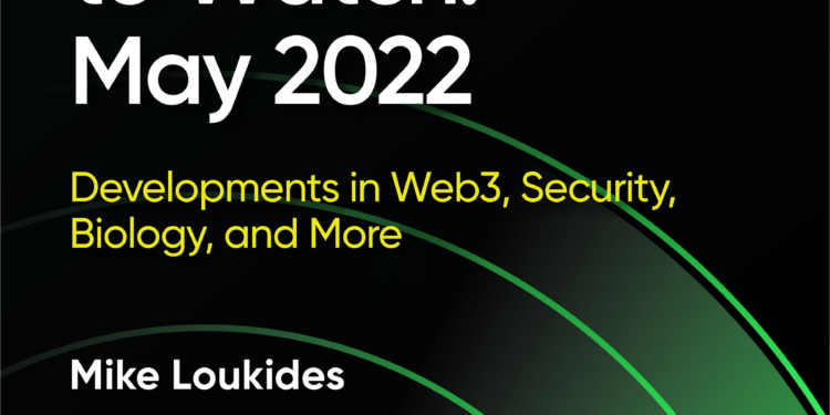Radar trends to watch: May 2022 – O’Reilly