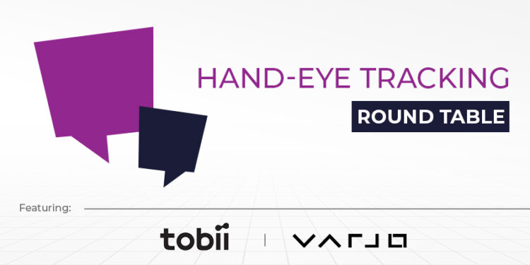 Hand and Eye-Tracking: XR Today Expert Round Table