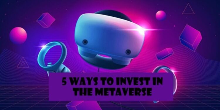 5 Ways To Invest In The Metaverse