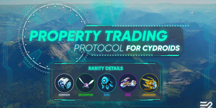 Cydroid Rarities & Property Trading Protocols