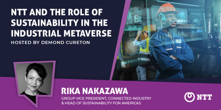 NTT and the Role of Sustainability in the Industrial Metaverse